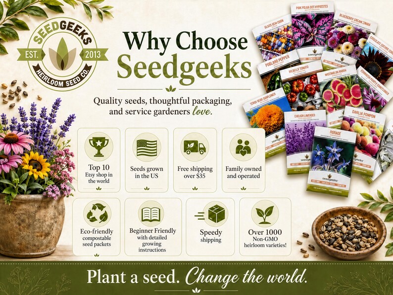 The image is an advertisement for Seedgeeks, a company that sells high-quality seeds, thoughtful packaging, and service gardening advice. It features various seed packets, including heirloom varieties, along with illustrations of potted plants and a bowl of seeds. The ad highlights the company's commitment to quality, eco-friendly practices, and customer service, encouraging viewers to "plant a seed. Change the world."