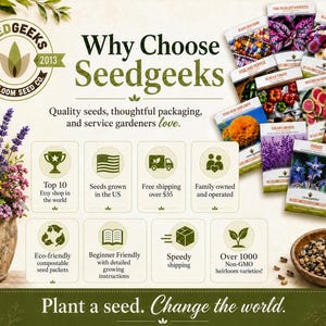 The image is an advertisement for Seedgeeks, a company that sells high-quality seeds, thoughtful packaging, and service gardening advice. It features various seed packets, including heirloom varieties, along with illustrations of potted plants and a bowl of seeds. The ad highlights the company's commitment to quality, eco-friendly practices, and customer service, encouraging viewers to "plant a seed. Change the world."