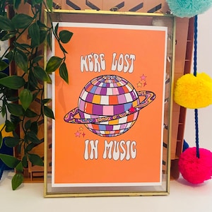 We're Lost in Music Art Print - Disco Ball Planet Wall Art, Retro, Disco, Musik Poster, Bold Typographic Illustration, Lyrics, Funky, 1970s