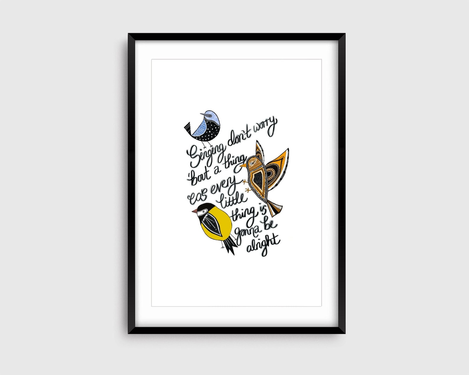 Didymus Co Bob Marley - Trois petits oiseaux - Song Lyric Art Poster (UNFRAMED) - Format A4 A3 (A3
