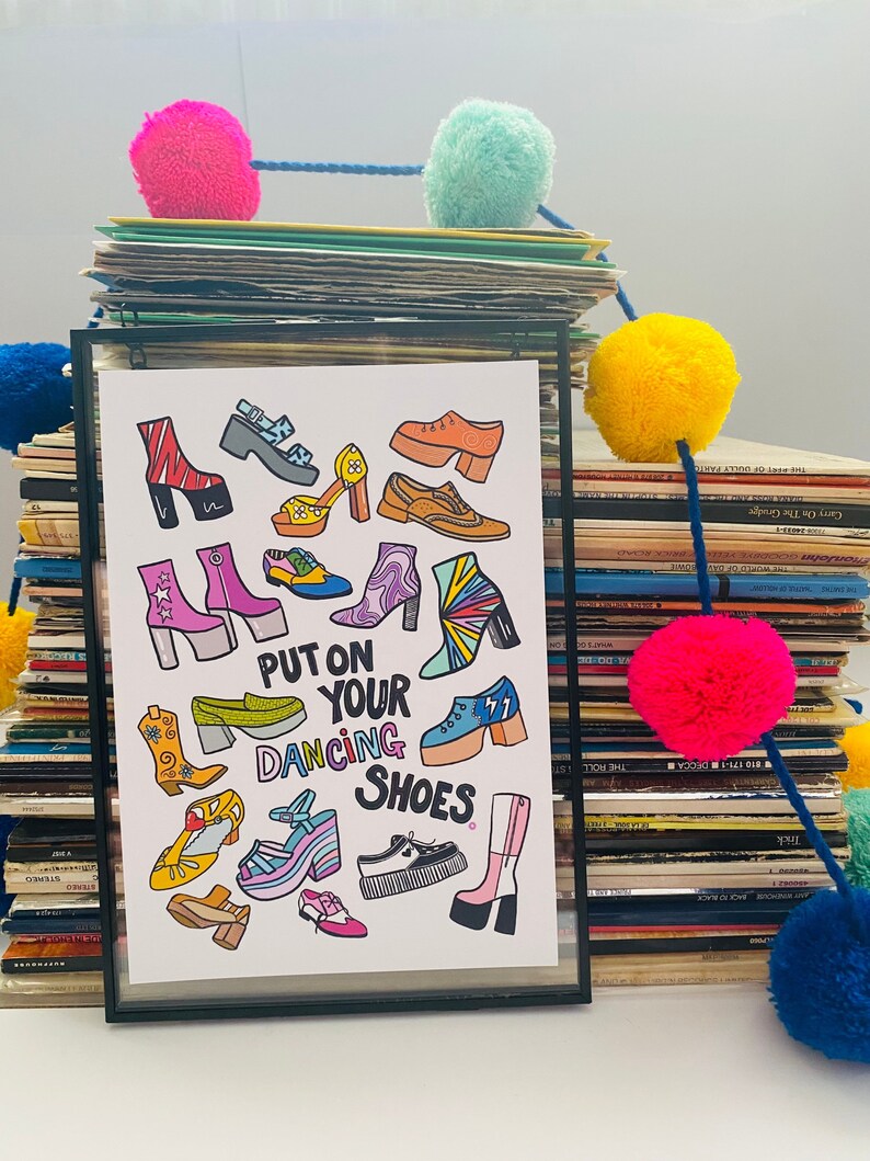 May include: A colorful illustration of various shoes with the text "Put on your dancing shoes" in a rainbow font.