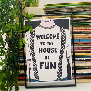 Welcome To The House Of Fun Madness Art Print, Music Wall Art, Music Gifts, Mod, Gallery Wall Prints, Music Gifts for Him, Two-Tone Ska,