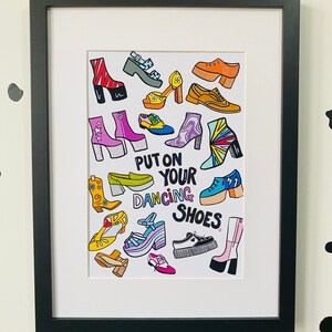 May include: A white background with a colorful illustration of various shoes. The text "Put on your dancing shoes" is written in black letters.