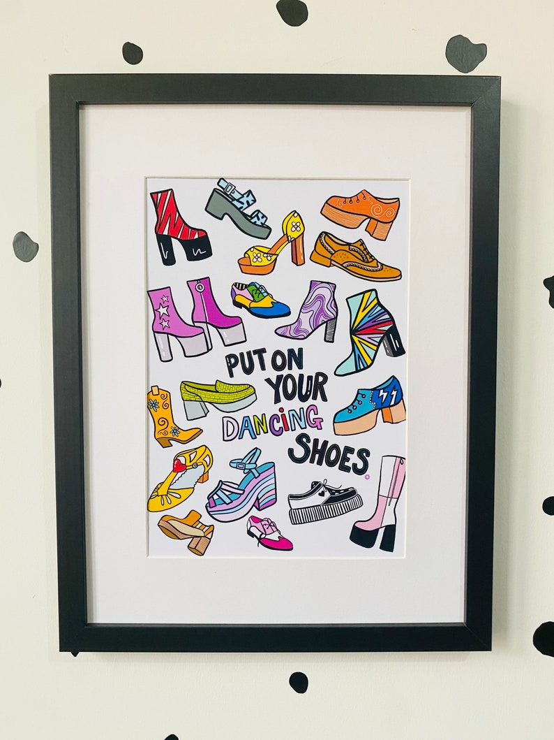 May include: A white background with a colorful illustration of various shoes. The text "Put on your dancing shoes" is written in black letters.