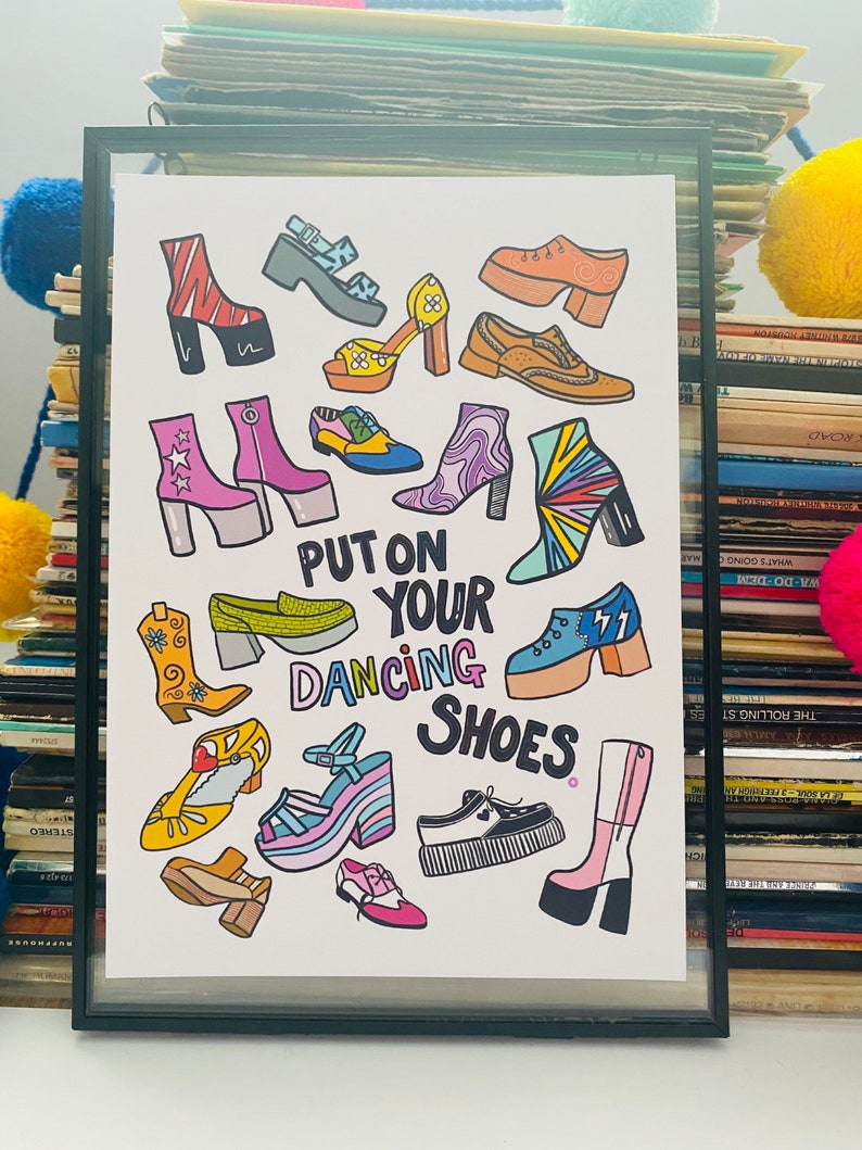 May include: A colorful illustration of various shoes with the text "Put on your dancing shoes." The shoes are in different styles, including boots, sandals, and sneakers. The background is white.