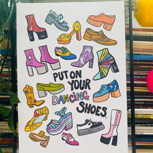 May include: A colorful illustration of various shoes with the text "Put on your dancing shoes". The shoes are in different styles and colors, including red, blue, green, yellow, purple, and pink.