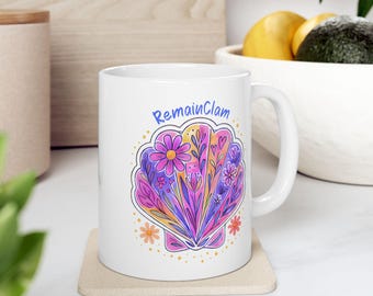 Coffee Mug with Funny Positive Vibes  |  Remain Clam