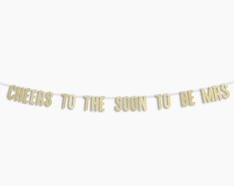 Cheers to the Soon to be Mrs banner, Wedding garland, Wedding banner, Wedding decoration