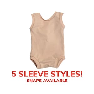 May include: A sleeveless, peach-colored bodysuit with a scoop neck. The text "5 SLEEVE STYLES! SNAPS AVAILABLE" is printed below the bodysuit.
