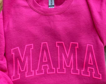 Neon Puff Pink Sweatshirt, Hot pink Mom, Mama Sweatshirt, Mothers Day Gift, Cool Mom, First Mothers Day Gift, Mom Life Shirt, New Mom Gifts