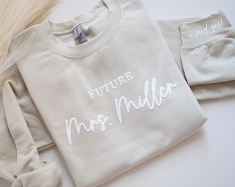 Personalisierte Zukunft Frau Sweatshirt, Verlobungsgeschenk, ich sagte ja Pullover, Brautdusche Geschenk, Braut zu sein, benutzerdefinierte Verlobte Pullover