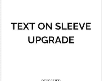 Text on Sleeve Upgrade