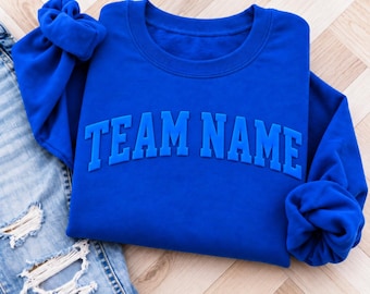 Custom Puff Print Team Name Sweatshirt, Personalized Puff Writing For Companies, Embossed Mascot Shirt