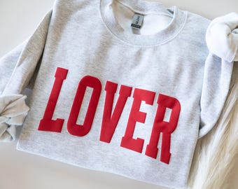 Lover Sweatshirt Gift for Her Valentines Day Birthday Gift for Her Women's Valentines Day Sweatshirt, Embossed Puff Print