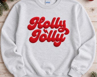 Holly Jolly Christmas Sweatshirt, Puff Print Holiday Crewneck, Retro Christmas Outfit, Christmas Gift