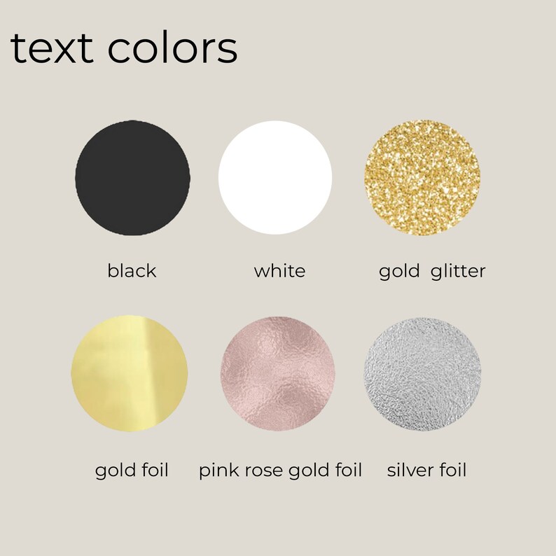 May include: A chart showing different text colors for a design project. The colors include black, white, gold glitter, gold foil, pink rose gold foil, and silver foil.