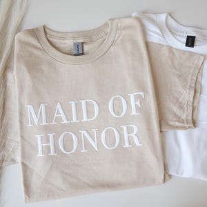 Maid of Honor T Shirt Bridesmaid Shirt Puff Print Bridesmaid Gift for Bridal Party Matron of Honor Bride TShirt Embossed Bridesmaid Gifts