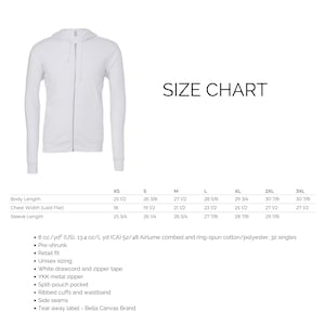 May include: Size chart for a white zippered hoodie with a hood. The chart shows measurements in inches for body length, chest width, and sleeve length for sizes XS through 3XL. The fabric is 8 oz/yd&sup2; (US), 13.4 oz/L yd (CA) 52/48 Airlume combed and ring-spun cotton/polyester, 32 singles.