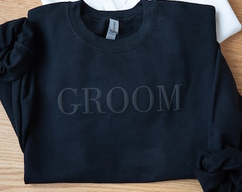 Groom sweatshirt, Embossed Groom sweatshirt, Groom gift, Groom crewneck sweatshirt