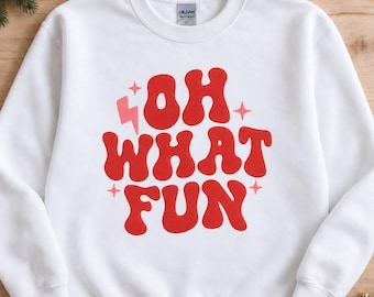 Oh What Fun Christmas Sweatshirt, Retro Christmas Crewneck, Holiday Party Sweatshirt, Christmas Gift