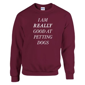 Jag är RIKTIGT bra på att klappa hundar - Unisex tröja med rund hals
