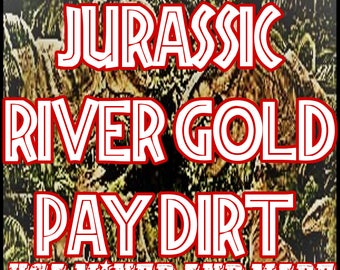 JURASSIC River Gold Pay Dirt, Three (3) Quarter Pound Bags, Hand Mined, Best On Etsy, Helps An Independent Miner, GTAO VLOGS, Genuine