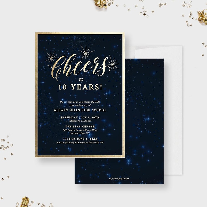 May include: A navy blue invitation with gold accents and a starry night background. The invitation reads "Cheers to 10 Years!" and is for the 10th anniversary of Albany Hills High School. The event is on Saturday, July 7th, 20XX from 7:00pm to 11:30pm at The Star Center, 567 Saturn Street Albany Hills, Kernersville, NC. RSVP by June 1, 20XX.