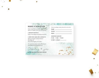 May include: A rectangular donation card with a teal watercolor background and gold foil accents. The text reads MAKE A DONATION, Queen of Angels Catholic School, and Celebrating 30 years OF EXCELLENCE IN EDUCATION, with fields for contact info.