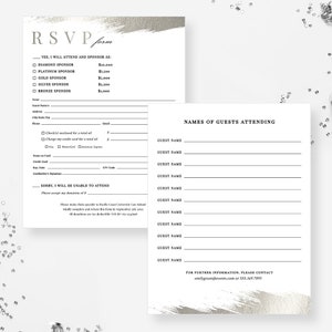 May include: A black and white RSVP form with a silver metallic background. The form includes a section for guests to RSVP to an event and a section for guests to list their names. The form also includes a section for sponsorships with different levels and corresponding donation amounts. The text "RSVP form" is at the top of the form. The text "NAMES OF GUESTS ATTENDING" is at the top of the guest list section. The text "FOR FURTHER INFORMATION, PLEASE CONTACT" is at the bottom of the form with an email address and phone number.