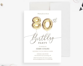 May include: A white birthday party invitation card featuring gold foil balloon-style numbers 80 at the top. The text reads Please join us for an 80th Birthday PARTY in honor of John Evans, Saturday July 28, 20XX at 5:00PM, Tamara Lake House.