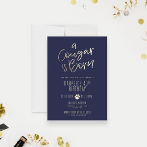 A Cougar Is Born 40th Birthday Party Invitation, Womens 50th Milestone Birthday, 40 and Fabulous Turning 40 Years Old