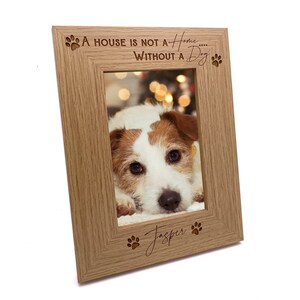 Personalised Dog Photo Frame / A House Is Not A Home Without A Dog