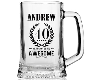 Personalised 40th Birthday Gifts for Boys, Men or Him Beer Glass Tankard Years Of Being Awesome