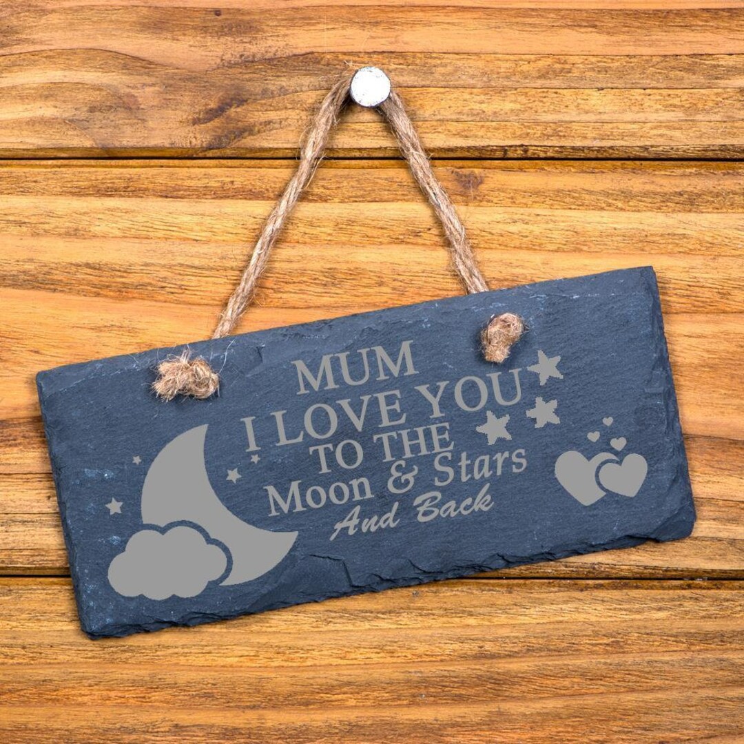 Mum I Love You to the Moon and Back Slate Plaque - Etsy