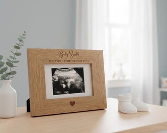 The first time we saw you personalised Baby Scan Photo Frame
