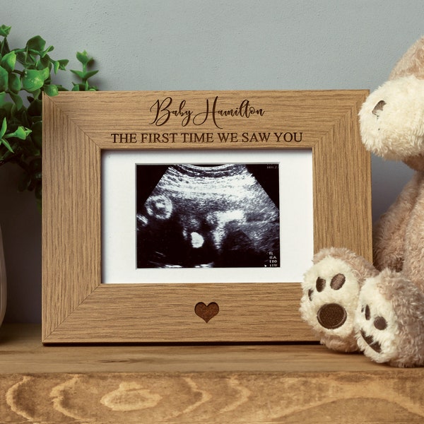 The first time we saw you personalised Baby Scan Photo Frame