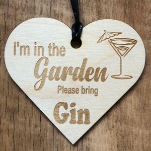 I&#39;m in the garden please bring gin Wooden Plaque Gift