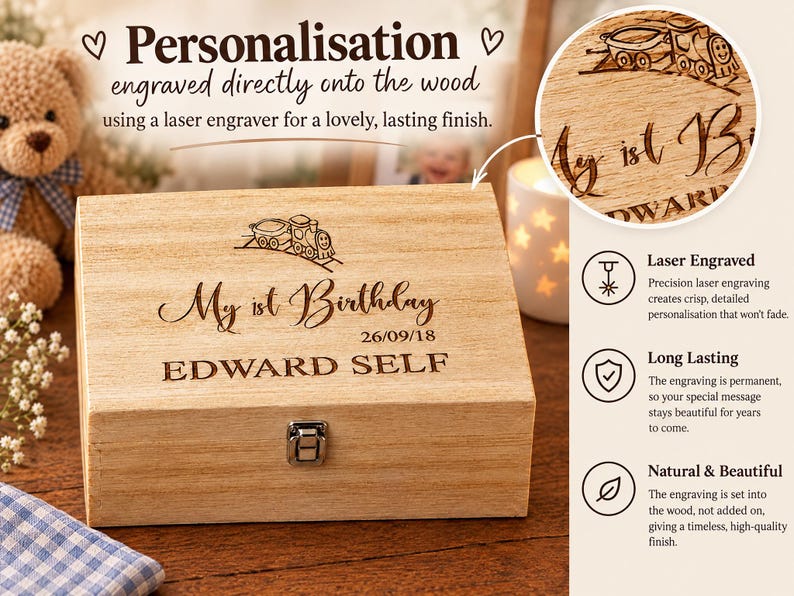 a wooden box with a personalized engraving on it, placed on a wooden surface. The box has a laser engraver on it, which has engraved the text "My first birthday 26.09.18 EDWARD SELF" on it. The box is described as a "Personalised" and "Laser Engraved" item, and it is shown as a "Natural & Beautiful" gift. The image also includes a close-up of the engraving, highlighting the laser engraving process and the final product.