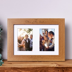May include: A wooden picture frame with a double photo opening. The frame has an engraved inscription that reads "Father of the Bride" and a message that says "Today I am a bride. Tomorrow a wife. But I will always be your little girl for the rest of my life. Lots of Love Mandy xx".