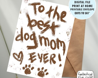 card from dog, dog mother's day card, PRINTABLE card for dog mom, the best dog mom, funny dog card, 5x7'' INSTANT DOWNLOAD