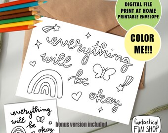 May include: A printable coloring page featuring the phrase "everything will be okay" with a rainbow, butterfly, stars, and hearts. The page is designed to be printed at home and includes a bonus version.