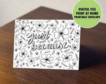 printable just because card, quarantine simple card, black and white, colorable card, color me card, thinking of you card, card for a friend