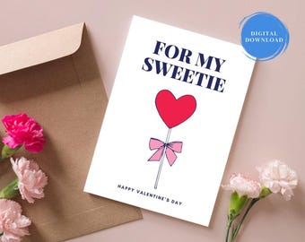 Printable Valentine's Day Card, Cute Valentine, For my Sweetie Card, heart lollipop card, 5x7 Instant DIGITAL DOWNLOAD