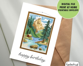 Puede incluir: Una tarjeta de cumpleaños imprimible con una pintura de un paisaje de montaña con un río y una cabaña. La tarjeta dice "feliz cumpleaños" en escritura cursiva negra.