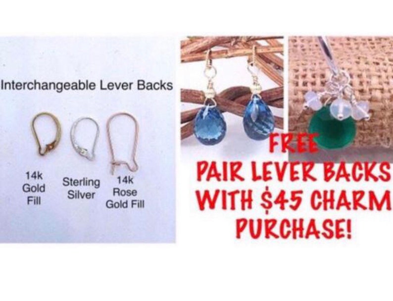 May include: Three different styles of lever back earring findings: 14k gold fill, sterling silver, and 14k rose gold fill.  Free pair of lever backs with $45 charm purchase.