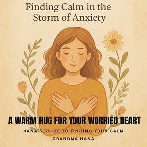 May include: Book cover with the title "A Gentle Hand" and the subtitle "Finding Calm in the Storm of Anxiety." The illustration features a woman with crossed arms, surrounded by floral elements. The text "A Warm Hug for Your Worried Heart" is also present.