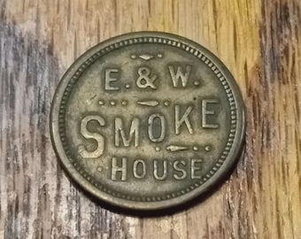 E. & W. Smoke House Good For 5 Cents In Trade Brass Token Nickel Size Ellensburg And Pullman Washington