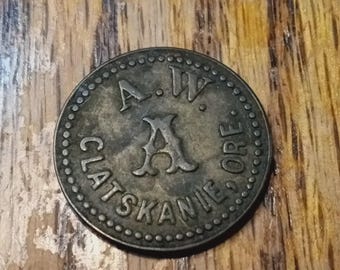 A.W. Clatskanie, Ore. A Good For 5 Cents In Trade Brass Nickel Size