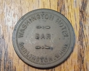 Washington Hotel Bar Burlington, Wash. 25 cents In Trade Brass Token 1-1/8" Diameter
