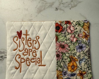 SISTERS ARE SPECIAL ,Mug rug,Coasters,gift, Coffee Lover,Hostess Gift, Fabric Coaster, teacher gift